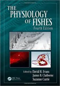 The Physiology of Fishes, Fourth Edition