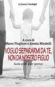 Marco Pingitore, Alessia Mirabelli - Voglio separarmi da te, non da nostro figlio
