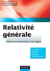 Relativité générale - Cours et exercices corrigés
