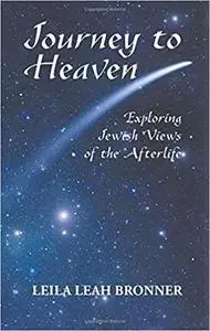 Journey to Heaven: Exploring Jewish Views of the Afterlife