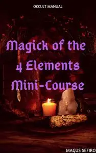 Magick of the 4 Elements Mini-Course