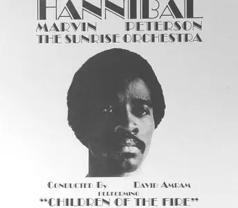 Hannibal Marvin Peterson & The Sunrise Orchestra - Children Of The Fire (1974) {2005 Universal Sound} **[RE-UP]**