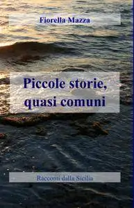 Piccole storie, quasi comuni