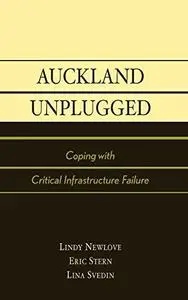 Auckland Unplugged, Coping with Critical Infrastructure Failure
