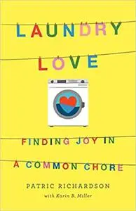 Laundry Love: Finding Joy in a Common Chore