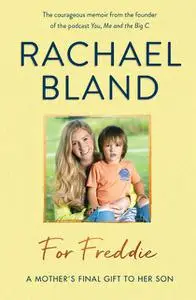 «For Freddie» by Rachael Bland