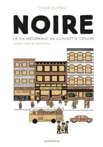 Noire, la vie méconnue de Claudette Colvin