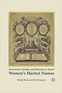 Feminism, Family, and Identity in Israel: Women’s Marital Names