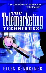 Top Telemarketing Techniques (repost)