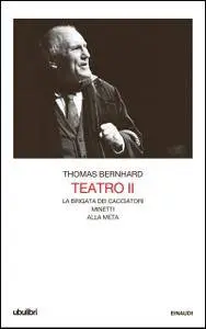 Thomas Bernhard - Teatro II (Repost)