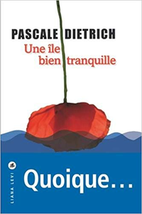 Une île bien tranquille - Pascale Dietrich