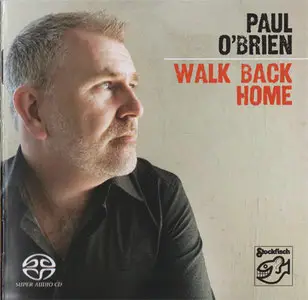 Paul O'Brien - Walk Back Home (2009) {Hybrid-SACD // ISO & HiRes FLAC} 