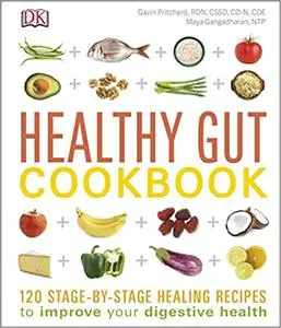 Healthy Gut Cookbook: 120 stage-by-stage healing recipes to improve your digestive health