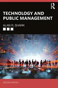 Technology and Public Management, 2nd Edition