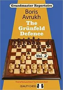 The Grunfeld Defence - Grandmaster Repertoire 9 - Vulume 2