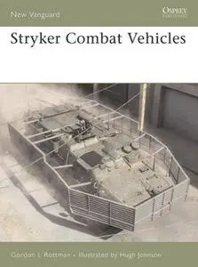 «Stryker Combat Vehicles» by Gordon L. Rottman