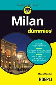 Milan for dummies: Milan style: design and fashion - From Roman times to the Vertical Forest