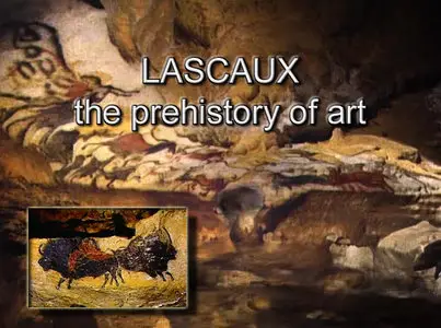 Lascaux, the prehistory of art (1995)