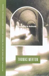 Thoughts In Solitude: Thomas Merton