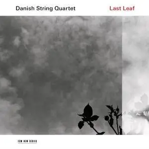 Danish String Quartet - Last Leaf (2017) [Official Digital Download 24/96]