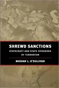 Shrewd Sanctions: Statecraft and State Sponsors of Terrorism (Repost)