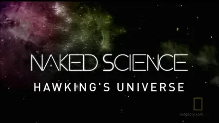 National Geographic - Naked Science: Hawking's Universe (2009)