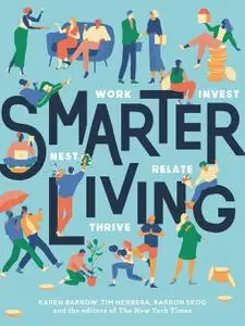 Smarter Living: Work: Nest--Invest--Relate--Thrive
