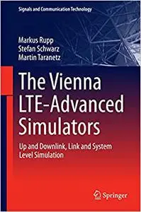 The Vienna LTE-Advanced Simulators: Up and Downlink, Link and System Level Simulation (Repost)
