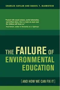 The Failure of Environmental Education (And How We Can Fix It) (repost)