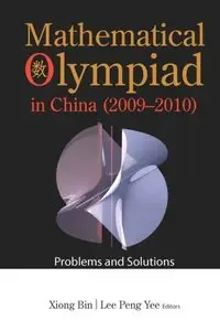 Mathematical Olympiad In China (2009-2010): Problems And Solutions