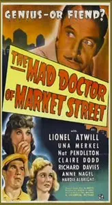 The Mad Doctor of Market Street (1942)