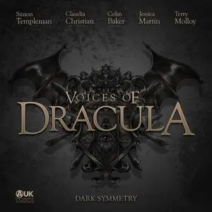 «Voices of Dracula - Dark Symmetry» by Dacre Stoker, Chris McAuley