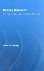 Hacking Capitalism: The Free and Open Source Software Movement [Repost]
