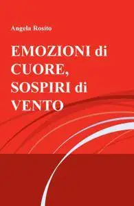 EMOZIONI di CUORE, SOSPIRI di VENTO