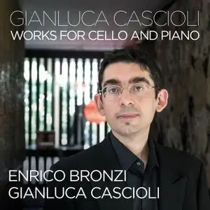 Gianluca Cascioli & Enrico Bronzi - Cascioli: Cello Works (2018) [Official Digital Download 24/192]