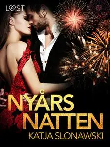 «Nyårsnatten - erotisk novell» by Katja Slonawski