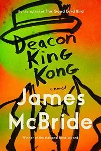 Deacon King Kong: A Novel