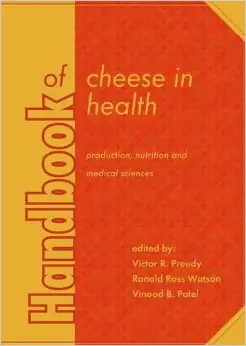 Handbook of Cheese in Health: Production, nutrition and medical sciences