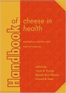 Handbook of Cheese in Health: Production, nutrition and medical sciences