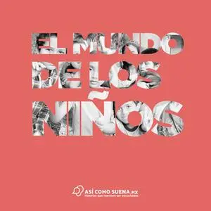 «El mundo de los niños» by Nacho Lozano