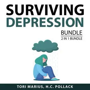«Surviving Depression Bundle, 2 in 1 Bundle: Suffer Strong and Undoing Depression» by Tori Marius, and H.C. Pollack
