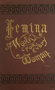 «Femina, A Work for Every Woman» by John Miller