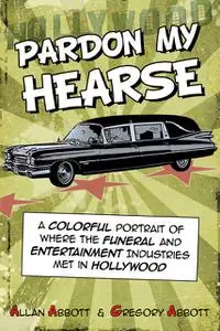 «Pardon My Hearse» by Allan Abbot, Greg Abbott