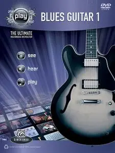 Alfred's PLAY: Blues Guitar 1 (The Ultimate Multimedia Instructor)
