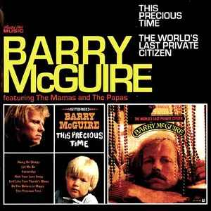 Barry McGuire feat The Mamas and The Papas - This Precious Time (1965) + The World's Last Private Citizen (1968) 2 LP in 1 CD