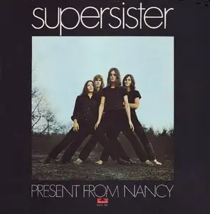 Supersister - Present From Nancy - 1970 (24/96 Vinyl Rip) *NEW-RIP+REPOST*