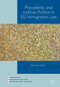 Precedents and Judicial Politics in EU Immigration Law