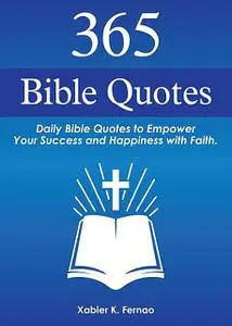 «365 Bible Quotes» by Xabier K. Fernao