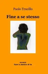 Fine a se stesso