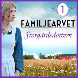 «Storgårdsdottern: En släkthistoria» by Torill Thorup
